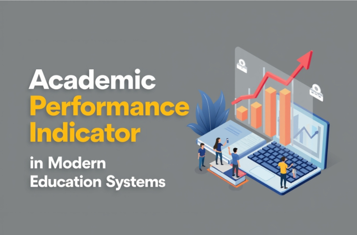 Academic Performance Indicator Academic Performance Indicator