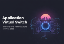 Application Virtual Switch Retirement: Why It’s Time to Upgrade to Virtual Edge Application Virtual Switch