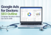 Google Ads for Doctors SEO Outline: Campaign Structure Clinics Can Use in 2026 Google Ads for Doctors SEO Outline