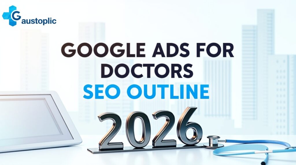 Google Ads for Doctors SEO Outline