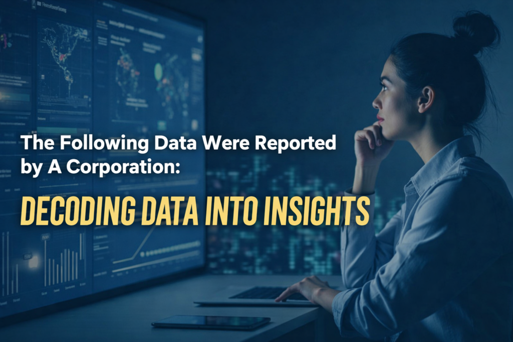 The Following Data Were Reported by a Corporation