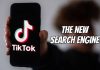 Why TikTok Is Becoming a Search Engine for the Next Generation search engines