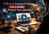 InSnoop Instagram Viewer: Can It Really Protect Your Identity? InSnoop