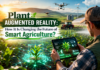 Plant Augmented Reality: How It Is Changing the Future of Smart Agriculture? Plant Augmented Reality