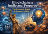 Blockchain in Intellectual Property: The Complete Guide for Creators in 2026 Blockchain in Intellectual Property