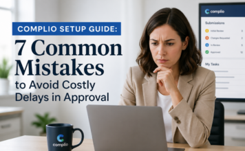 Complio Setup Guide: 7 Common Mistakes to Avoid Costly Delays in Approval Complio