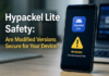 Hypackel Lite Safety: Are Modified Versions Secure for Your Device? Hypackel