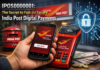 IPOS0000001: The Secret to Fast and Secure India Post Digital Payments IPOS0000001