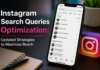 Instagram Search Queries Optimization: Updated Strategies to Maximize Reach Instagram Search Queries Optimization