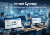 Intranet Systems: Are They Still Relevant for Modern Workplaces? Intranet