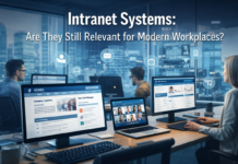 Intranet Systems: Are They Still Relevant for Modern Workplaces? Intranet