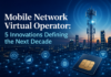 Mobile Network Virtual Operator: 5 Innovations Defining the Next Decade Mobile Network Virtual Operator