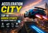Acceleration City: Top 10 Hidden Stunts You Haven’t Found Yet Acceleration City