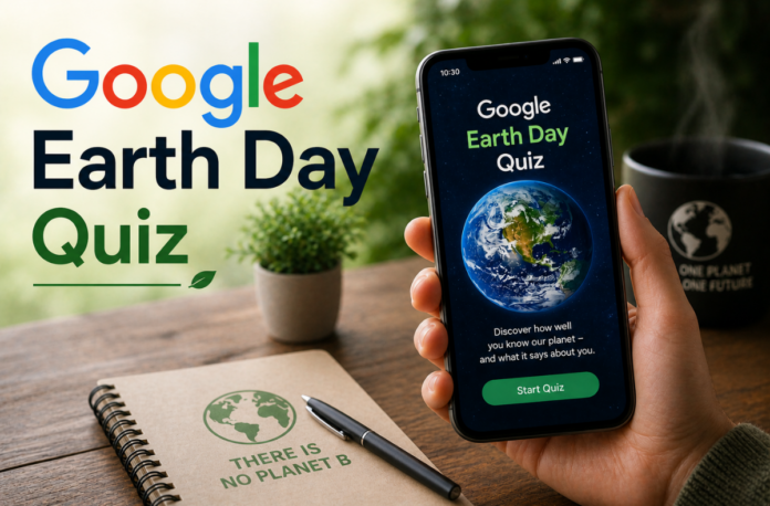 Google Earth Day Quiz Google Earth Day Quiz