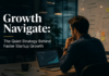 Growth Navigate: The Quiet Strategy Behind Faster Startup Growth Growth Navigate