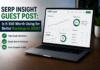 SERP Insight Guest Post: Is It Still Worth Using for Better Rankings in 2026? SERP insight guest post