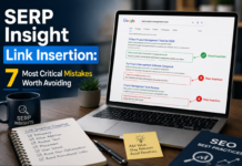 SERP Insight Link Insertion: 7 Most Critical Mistakes Worth Avoiding SERP insight link insertion