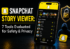 Snapchat Story Viewer: 7 Tools Evaluated for Safety & Privacy Snapchat Story Viewer