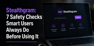 Stealthgram: 7 Safety Checks Smart Users Always Do Before Using It Stealthgram