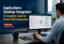 Applications Desktop Integrator: A Complete Guide to Oracle EBS Integration Applications Desktop Integrator