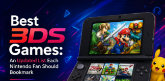 Best 3DS Games: An Updated List Each Nintendo Fan Should Bookmark Best 3DS Games