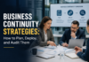 Business Continuity Strategies: How to Plan, Deploy, and Audit Them Business Continuity Strategies