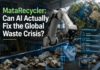 MataRecycler: Can AI Actually Fix the Global Waste Crisis? MataRecycler