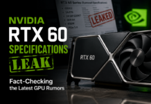 NVIDIA RTX 60 Specifications Leak: Fact-Checking the Latest GPU Rumors NVIDIA RTX 60 Specifications Leak