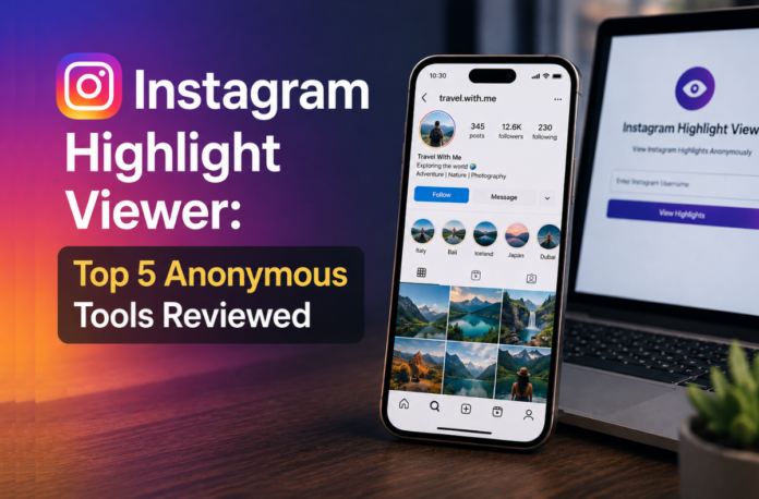 Top 5 Instagram Highlight Viewer in 2026 Instagram Highlight Viewer