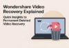Wondershare Video Recovery: Recover Permanently Deleted Videos wondershare permanently deleted videos explained
