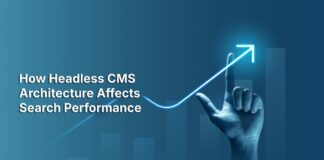How Headless CMS Architecture Affects Search Performance Headless CMS Architecture
