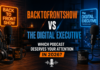BacktoFrontShow vs The Digital Executive: Which Podcast Deserves Your Attention in 2026? BacktoFrontShow