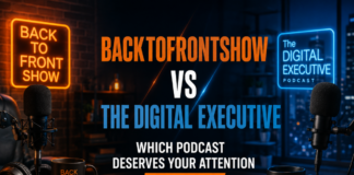 BacktoFrontShow vs The Digital Executive: Which Podcast Deserves Your Attention in 2026? BacktoFrontShow