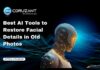 Best AI Tools to Restore Facial Details in Old Photos headline for ai tools for photo editing