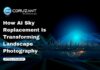How AI Sky Replacement Is Transforming Landscape Photography headline for sky replacement