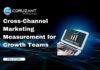 Cross-Channel Marketing Measurement for Growth Teams headline for cross-channel marketing growth