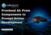 Frontend AI: From Components to Prompt-Driven Development headline for frontend ai development