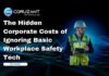 The Hidden Corporate Costs of Ignoring Basic Workplace Safety Tech headline for safety tech