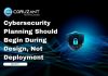 Cybersecurity Planning Should Begin During Design, Not Deployment headline on cybersecurity planning