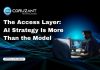The Access Layer: AI Strategy Is More Than the Model headline for ai strategy