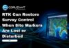 RTK Can Restore Survey Control When Site Markers Are Lost or Disturbed headline for rtk survey control in GIS