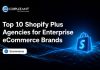 Top 10 Shopify Plus Agencies for Enterprise eCommerce Brands Shopify Plus agencie