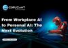From Workplace AI to Personal AI: The Next Evolution From Workplace AI to Personal AI: The Next Evolution
