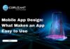 Mobile App Design: What Makes an App Easy to Use and Worth Keeping Mobile App Design: What Makes an App Easy to Use and Worth Keeping