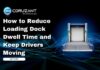 How to Reduce Loading Dock Dwell Time and Keep Drivers Moving headline for loading dock time