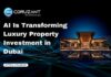 AI Is Transforming Luxury Property Investment in Dubai headline for luxury property in dubai