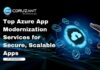 Top Azure App Modernization Services for Secure, Scalable Apps headline for azure app modernization services