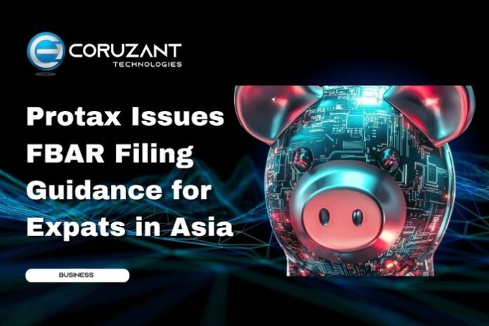 Chatbot Testing - Coruzant Technologies - 2026-08-28T173453.579 headline for protax issues fbar filing guidance for expats in asia