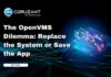 The OpenVMS Dilemma: Replace the System or Save the App headline for the openvms dilemma replace the system or save the app