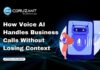 How Voice AI Handles Business Calls Without Losing Context headline for how voice ai handles business calls